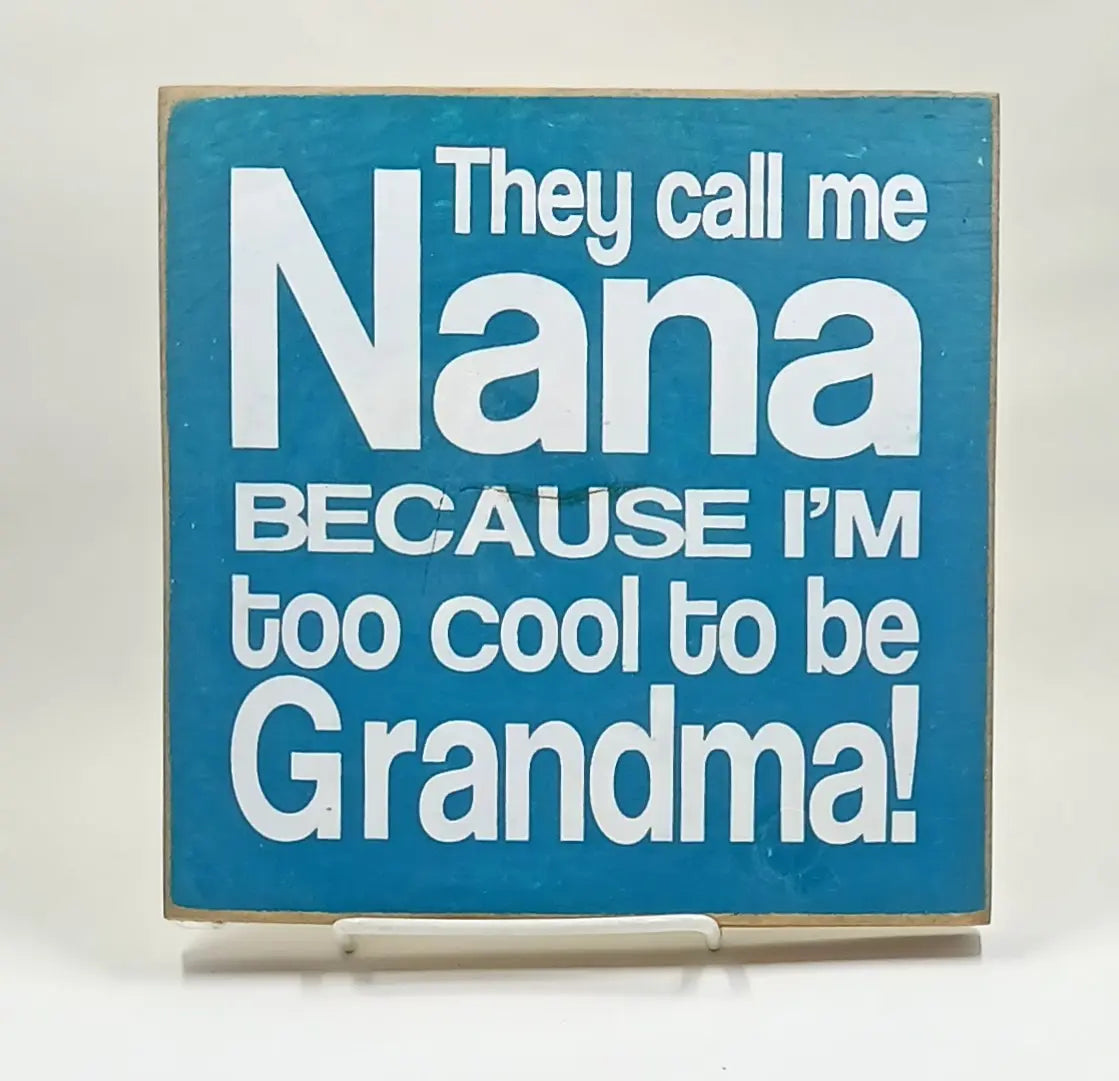 Nana Sign Round The Mountain Gift Shop