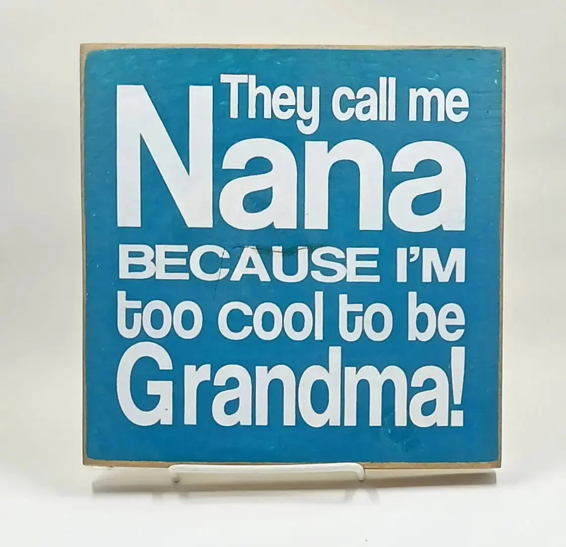 Nana Sign Round The Mountain Gift Shop